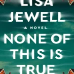 Cover of None of This Is True by Lisa Jewell ebook