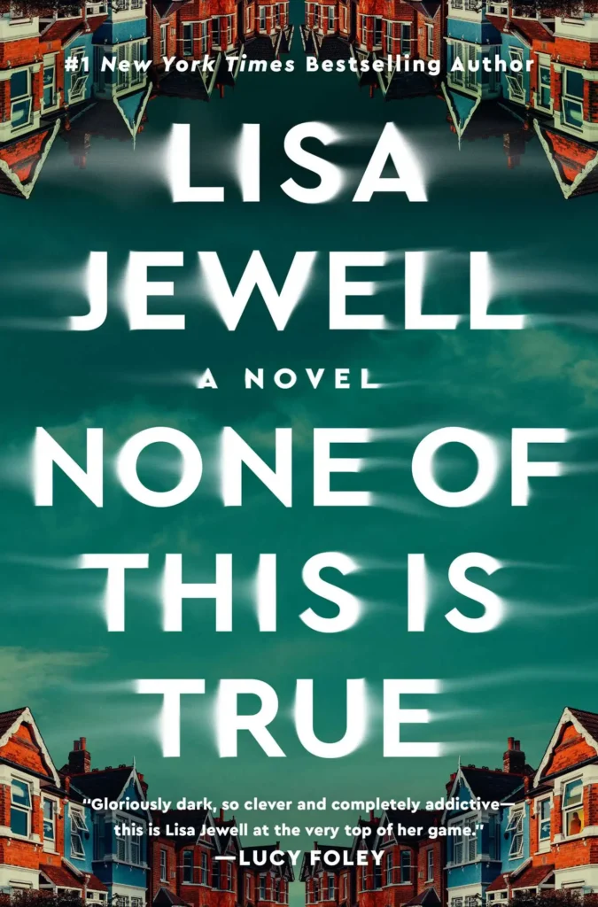 Cover of None of This Is True by Lisa Jewell ebook