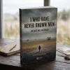 I Who Have Never Known Men